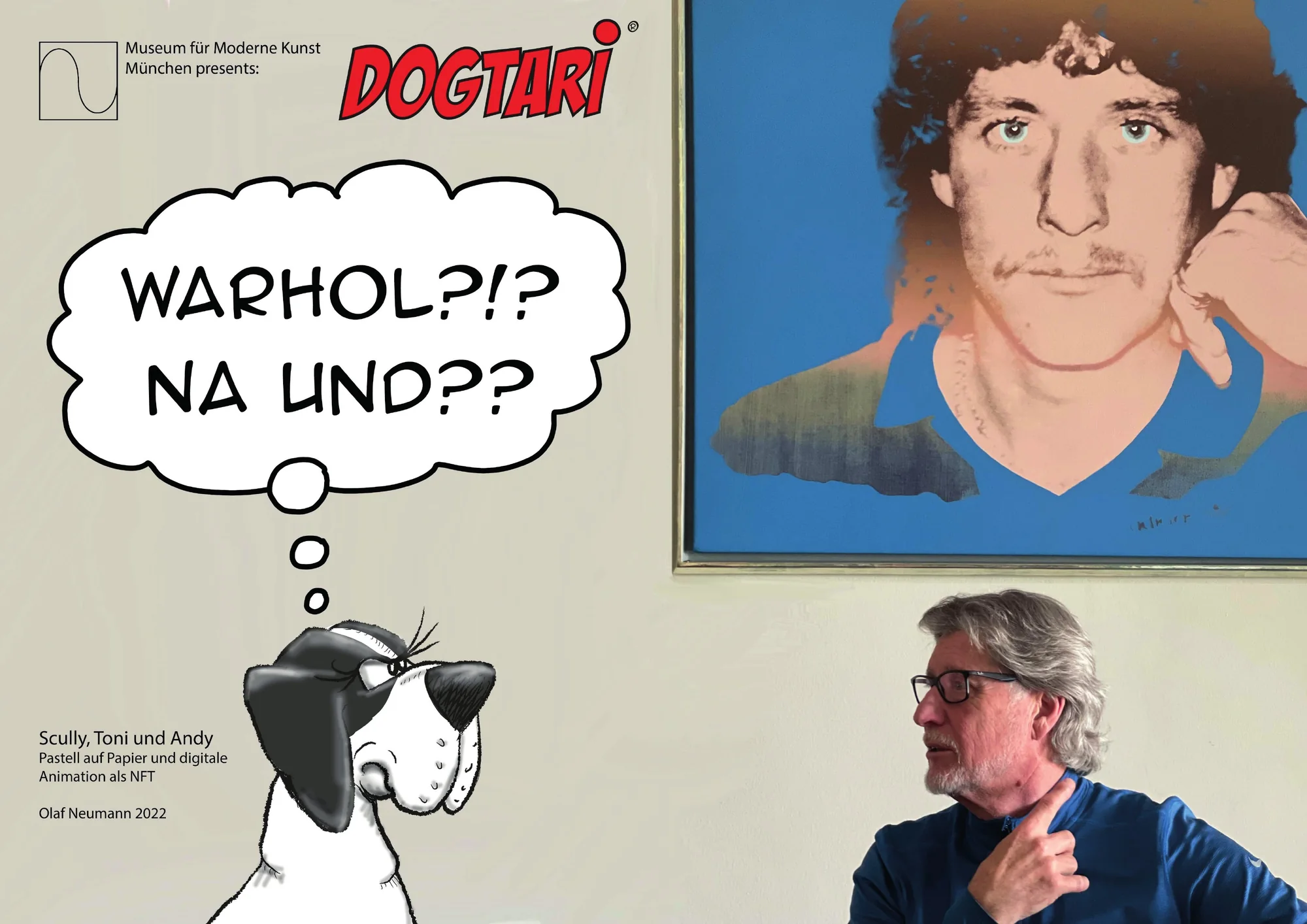 Doppelseitige Anzeige: Harald Toni Schumacher sitzt unter seinem Warhol-Porträt, daneben die gezeichnete Dogge Scully mit der Denkblase Warhol?!? Na und??